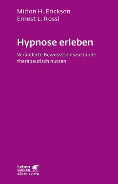 Hypnose erleben (Leben lernen, Bd. 168) - Erickson, Milton H.;Rossi, Ernest L.