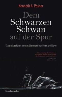 Dem Schwarzen Schwan auf der Spur - Posner, Kenneth A.