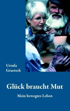 Glück braucht Mut