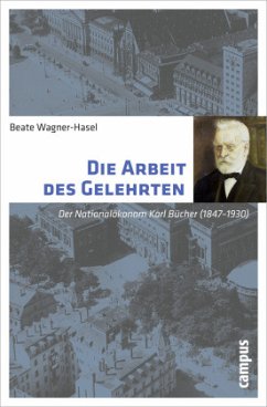 Die Arbeit des Gelehrten - Wagner-Hasel, Beate