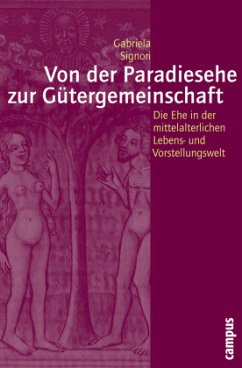 Von der Paradiesehe zur Gütergemeinschaft - Signori, Gabriela