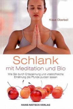 Schlank mit Meditation und Bio - Oberbeil, Klaus