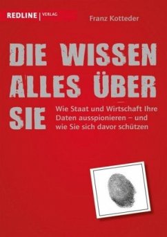 Die wissen alles über Sie - Kotteder, Franz