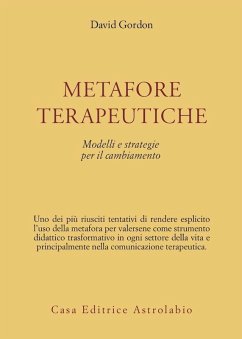 Metafore terapeutiche. Modelli e strategie per il cambiamento - Gordon, David