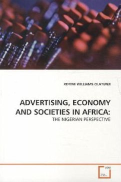 ADVERTISING, ECONOMY AND SOCIETIES IN AFRICA: - Olatunji, Rotimi W.