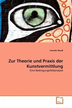 Zur Theorie und Praxis der Kunstvermittlung - Mauß, Daniela