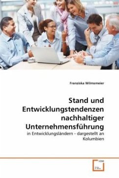 Stand und Entwicklungstendenzen nachhaltiger Unternehmensführung - Wilmsmeier, Franziska