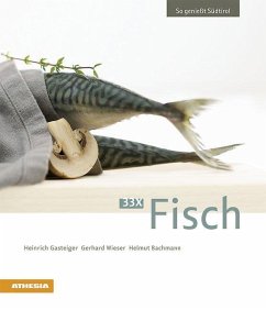 33 x Fisch - Gasteiger, Heinrich; Wieser, Gerhard; Bachmann, Helmut