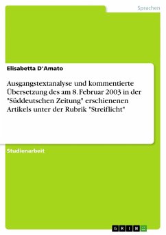 Ausgangstextanalyse und kommentierte Übersetzung des am 8. Februar 2003 in der &quote;Süddeutschen Zeitung&quote; erschienenen Artikels unter der Rubrik &quote;Streiflicht&quote;