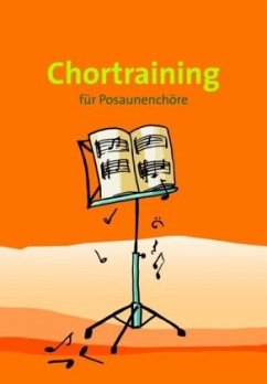 Chortraining für Posaunenchöre - Hans-Ulrich Nonnenmann