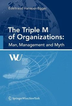 The Triple M of Organizations: Man, Management and Myth - Hanappi-Egger, Edeltraud