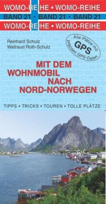 Mit dem Wohnmobil nach Nord-Norwegen - Schulz, Reinhard;Roth-Schulz, Waltraud