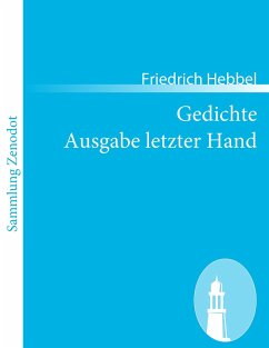 Gedichte Ausgabe letzter Hand - Hebbel, Friedrich