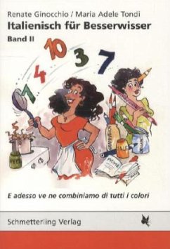 E adesso ve ne combiniamo di tutti i colori / Italienisch für Besserwisser II - Ginocchio, Renate;Trondi, Maria A.