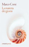 La materia dei giorni La materia dei giorni
