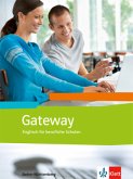 Gateway - Baden-Württemberg. Englisch für Berufsaufbauschulen, Berufsfachschulen / Gateway, Ausgabe Baden-Württemberg