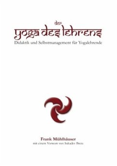 Der Yoga des Lehrens - Mühlhäuser, Frank