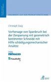 Vorhersage von Spanbruch bei der Zerspanung mit geometrisch bestimmter Schneide mit Hilfe schädigungsmechanischer Ansätz Vorhersage von Spanbruch bei der Zerspanung mit geometrisch bestimmter Schneide mit Hilfe schädigungsmechanischer Ansätz
