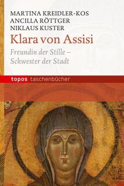 Klara von Assisi - Kreidler-Kos, Martina;Röttger, Ancilla;Kuster, Niklaus