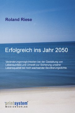 Erfolgreich ins Jahr 2050 - Riese, Roland