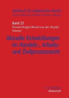 Aktuelle Entwicklungen im Handels-, Arbeits- und Zivilprozessrecht - Portale, Giuseppe B.; Nogler, Luca; Rossi, Matthias