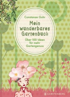 Mein wunderbares Gartenbuch - Guhr, Constanze