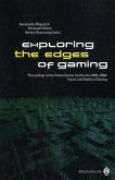 Exploring the edges of gaming Exploring the edges of gaming