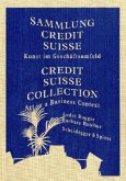 Sammlung Credit Suisse. Kunst im Geschäftsumfeld