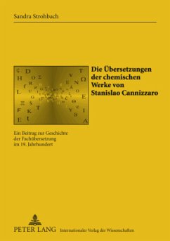 Die Übersetzungen der chemischen Werke von Stanislao Cannizzaro - Strohbach, Sandra