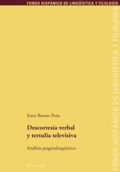 Descortesía verbal y tertulia televisiva - Brenes Peña, Ester