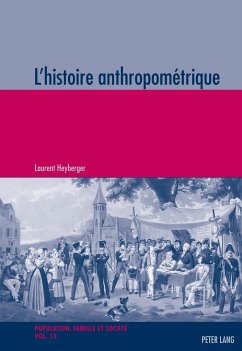 L¿histoire anthropométrique - Heyberger, Laurent
