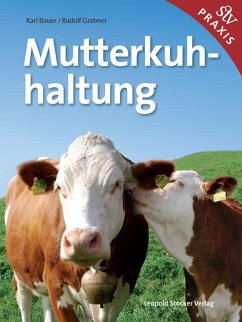 Mutterkuhhaltung - Bauer, Karl;Grabner, Rudolf