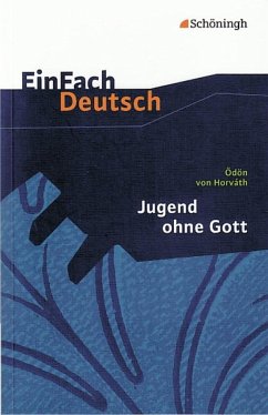 Jugend ohne Gott. EinFach Deutsch Textausgaben - Horváth, Ödön von