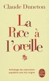 La Puce A L'Oreille: Anthologie Des Expressions Populaires Avec Leur Origine