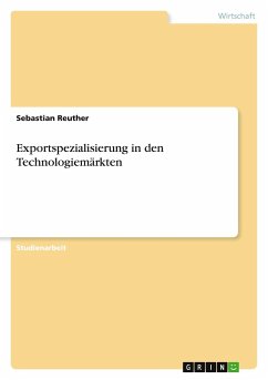 Exportspezialisierung in den Technologiemärkten - Reuther, Sebastian