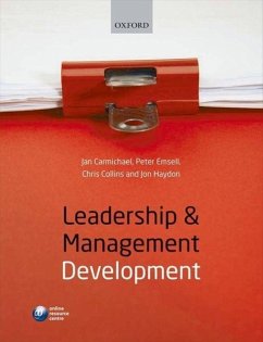 Leadership and Management Development - Carmichael, Jan L. (Head of Division of HRM, Huddersfield University; Collins, Chris (Senior Lecturer in Human Resource Management, Hudder; Emsell, Peter (Senior Lecturer in Strategic Human Resource Managemen