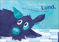 Anna, Peter und Lund, der Lese-Rechtschreib-Hund - Klingebiel, Kathrin;Lunzer, Eva