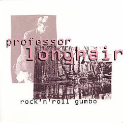 Rock 'N' Roll Gumbo - Professor Longhair