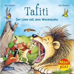 Maxi Pixi 383: Tafiti: Der Löwe mit dem Wackelzahn - Boehme, Julia