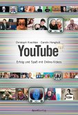 Youtube: Erfolg und Spaß mit Online-Videos