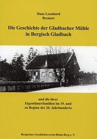 Die Geschichte der Gladbacher Mühle in Bergisch Gladbach
