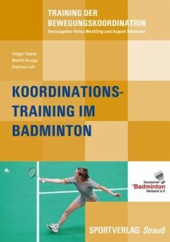 Koordinationstraining im Badminton - Hasse, Holger;Knupp, Martin;Luh, Andreas