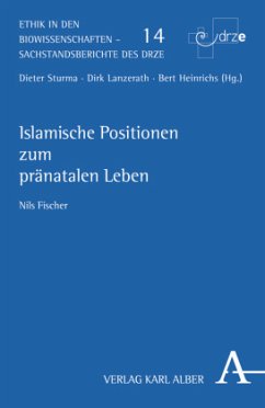 Islamische Positionen zum pränatalen Leben - Fischer, Nils