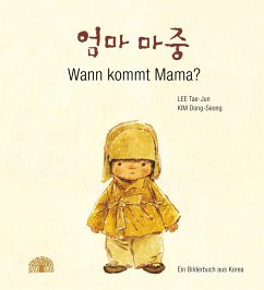Wann kommt Mama? - Lee Tae-Jun