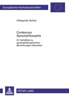Cordemoys Sprachphilosophie - Gehrke, Hildegunde