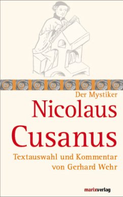 Nicolaus Cusanus, der Mystiker - Nikolaus von Kues