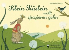 Klein Häslein wollt spazieren gehn - Huskamp, Annika