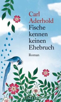 Fische kennen keinen Ehebruch - Aderhold, Carl