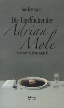Die Tagebücher des Adrian Mole Die Tagebücher des Adrian Mole