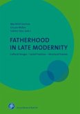 Fatherhood in Late Modernity